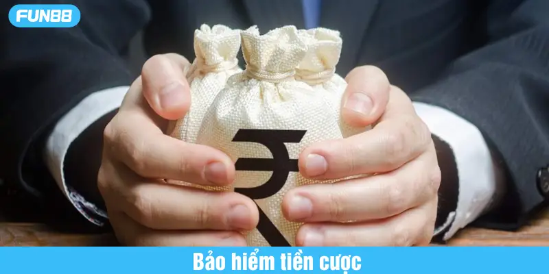 bảo hiểm tiền cược
