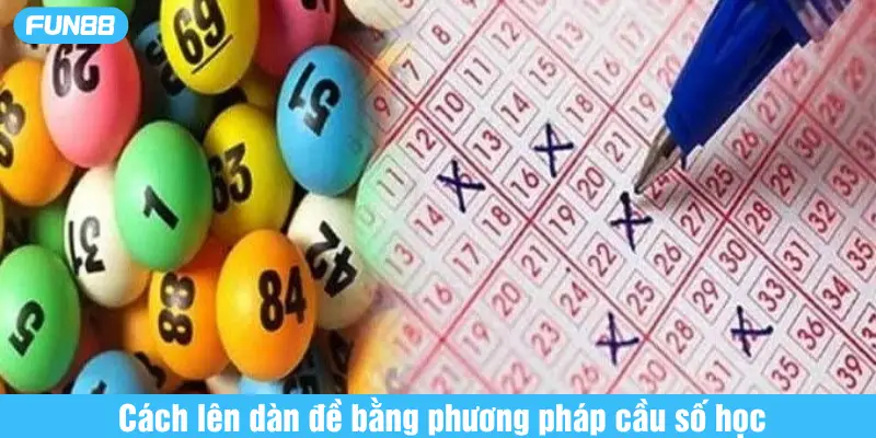 cách lên dàn đề bằng phương pháp cầu số học