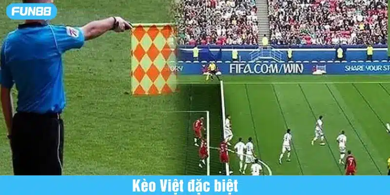 kèo việt vị đặc biệt