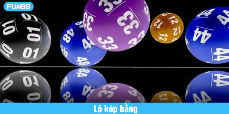 lô kép bằng