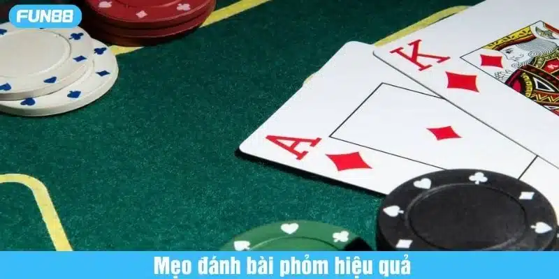Người chơi có thể áp dụng mẹo đánh bài phỏm để chiến thắng
