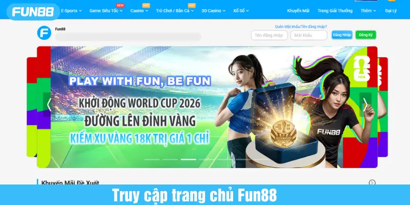 truy cập trang chủ fun88