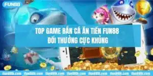ban ca an tien fun88