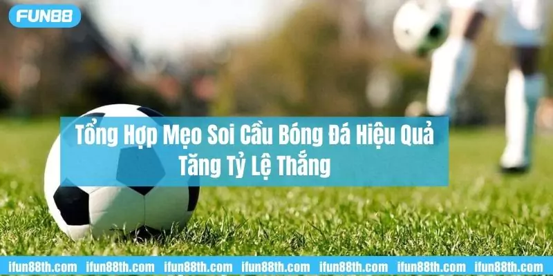 mẹo soi cầu bóng đá hiệu quả