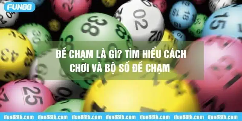 Tìm hiểu đề chạm là gì