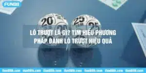 Tìm hiểu lô trượt là gì